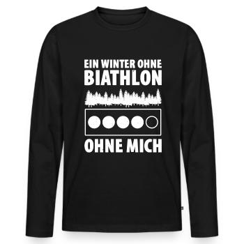 Ein Winter Ohne Biathlon Ohne Mich - Männer Premium Bio Langarmshirt - Schwarz - Vorne - Nico (187cm)