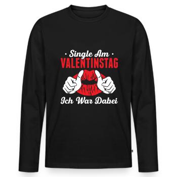 Single Am Valentinstag Ich War Dabei - Männer Premium Bio Langarmshirt - Schwarz - Vorne - Nico (187cm)