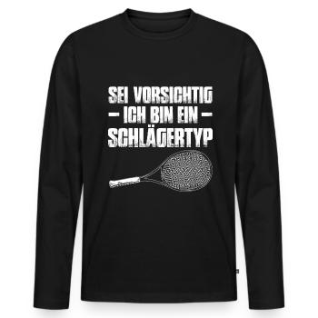 Sei Vorsichtig Ich Bin Ein Schlägertyp Tennisspiel - Männer Premium Bio Langarmshirt - Schwarz - Vorne - Nico (187cm)