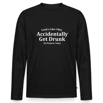 Look's Like I May Accidentally Get Drunk - Men's Premium Organic Long Sleeve Shirt - black - Front - Nico (187cm)