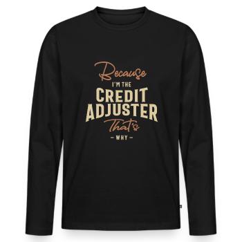 Credit Adjuster Job Occupation Birthday Worker - Men's Premium Organic Long Sleeve Shirt - black - Front - Nico (187cm)