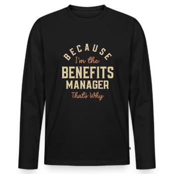 Benefits Manager Job Occupation Birthday Worker - Men's Premium Organic Long Sleeve Shirt - black - Front - Nico (187cm)