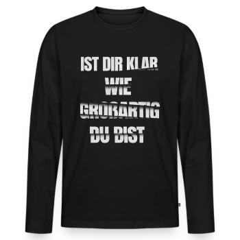 Ist dir klar wie großartig du bist?! - Mut machen - Männer Premium Bio Langarmshirt - Schwarz - Vorne - Nico (187cm)