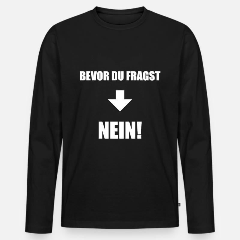 Bevor du fragst nein - Männer Premium Bio Langarmshirt - Schwarz