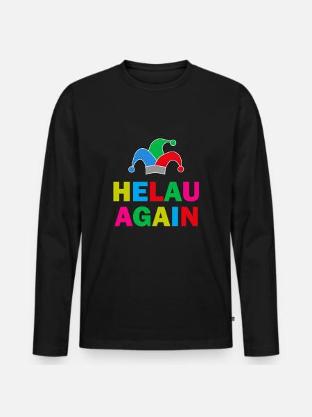 Helau Again Karneval Fasching - Männer Premium Bio Langarmshirt - Schwarz