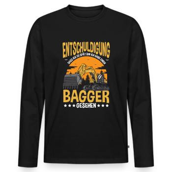 Entschuldigung Das Ich Zu Spät Bin Bagger - Männer Premium Bio Langarmshirt - Schwarz - Vorne - Nico (187cm)