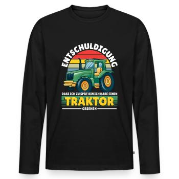 Entschuldigung Zu Spät Traktor Gesehen Trecker - Männer Premium Bio Langarmshirt - Schwarz - Vorne - Nico (187cm)