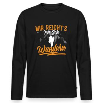 Bergsteiger Wanderer Mir Reichts Ich Geh Wandern - Männer Premium Bio Langarmshirt - Schwarz - Vorne - Nico (187cm)