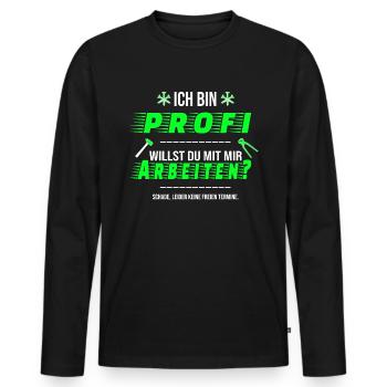 Ich bin Profi Arbeiten Handwerker Termine Spruch - Männer Premium Bio Langarmshirt - Schwarz - Vorne - Nico (187cm)