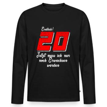 Endlich 20 Erwachsen werden Geburtstag Geschenk - Männer Premium Bio Langarmshirt - Schwarz - Vorne - Nico (187cm)