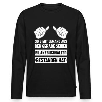 Erfolgreicher Bilanzbuchhalter - Prüfung Bestanden - Männer Premium Bio Langarmshirt - Schwarz - Vorne - Nico (187cm)