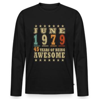 Juni 1979. Juni 1979 Geburtstagsgeschenk. Juni - Männer Premium Bio Langarmshirt - Schwarz - Vorne - Nico (187cm)