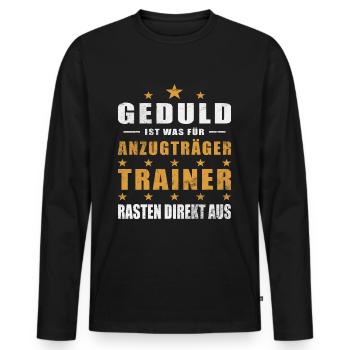 Trainer Geschenk Lustiger Trainer Spruch - Männer Premium Bio Langarmshirt - Schwarz - Vorne - Nico (187cm)