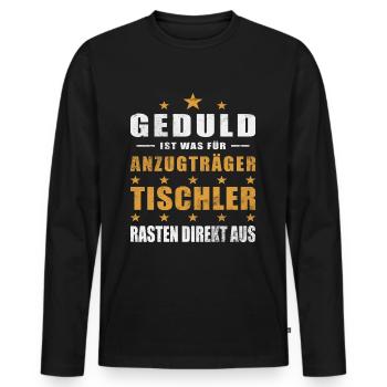 Schreiner Spruch Beruf Lustiges Schreiner Geschenk - Männer Premium Bio Langarmshirt - Schwarz - Vorne - Nico (187cm)