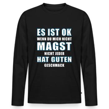 Es ist ok, wenn du mich nicht magst.... - Männer Premium Bio Langarmshirt - Schwarz - Vorne - Nico (187cm)