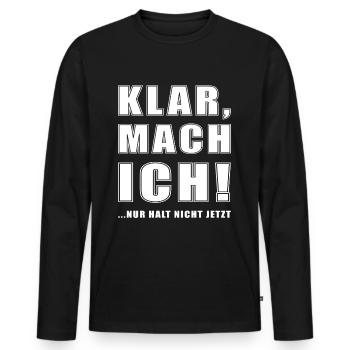 Mach ich - Männer Premium Bio Langarmshirt - Schwarz - Vorne - Nico (187cm)