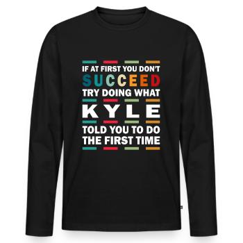 Kyle Name Gift Saying Funny - Men's Premium Organic Long Sleeve Shirt - black - Front - Nico (187cm)