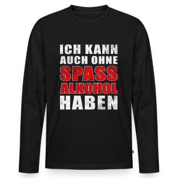 Ich kann auch ohne Spass Alkohol haben - Männer Premium Bio Langarmshirt - Schwarz - Vorne - Nico (187cm)