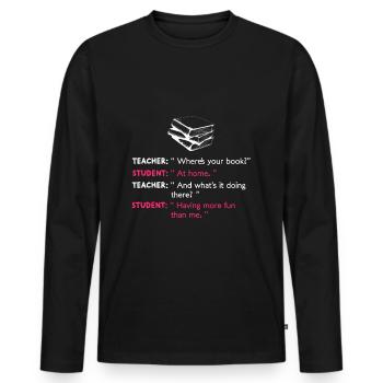 Teacher Student Dialogue - Student Saying - Men's Premium Organic Long Sleeve Shirt - black - Front - Nico (187cm)