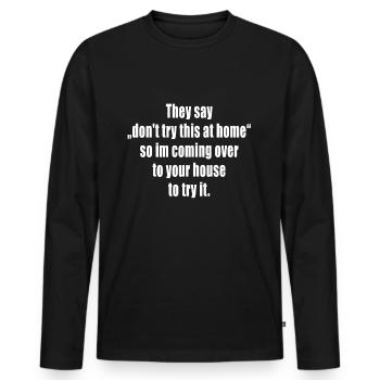 N’essayez pas cela à la maison - T-shirt manches longues Premium bio Homme - noir - Devant - Nico (187cm)