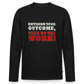Imaginez votre résultat, puis faites le travail - T-shirt manches longues Premium bio Homme - noir - Devant - Nico (187cm)