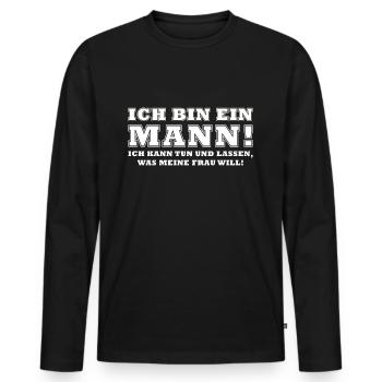 Ich bin ein Mann! Ich kann tun und lassen was... - Männer Premium Bio Langarmshirt - Schwarz - Vorne - Nico (187cm)