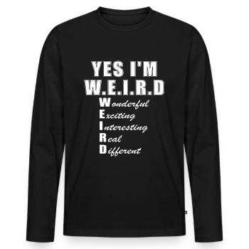 Yes I´m weird - Männer Premium Bio Langarmshirt - Schwarz - Vorne - Nico (187cm)