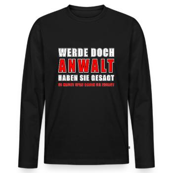 Anwalt Spruch Motiv Witziges Anwalt - Männer Premium Bio Langarmshirt - Schwarz - Vorne - Nico (187cm)
