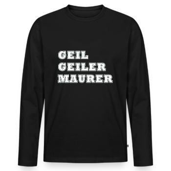 Geil Geiler Maurer - Männer Premium Bio Langarmshirt - Schwarz - Vorne - Nico (187cm)