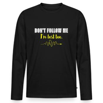Ne me suivez pas, je suis perdu aussi. - T-shirt manches longues Premium bio Homme - noir - Devant - Nico (187cm)