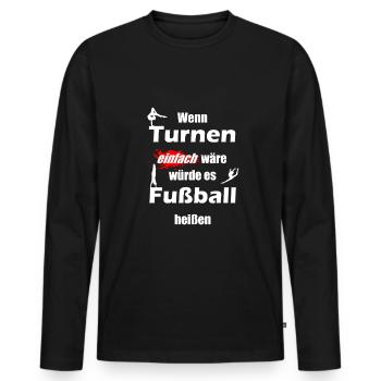 Si la gymnastique était facile, on l’appellerait football ! - T-shirt manches longues Premium bio Homme - noir - Devant - Nico (187cm)