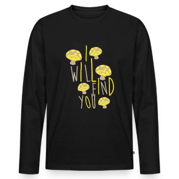 Funny Mushroom I will find you Gift - Men's Premium Organic Long Sleeve Shirt - black - Front - Nico (187cm)