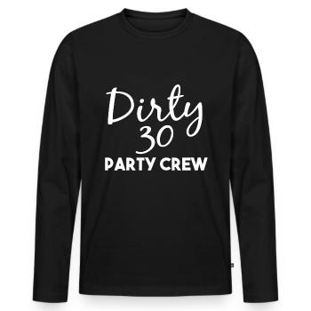 Birthday Shirt - Dirty 30 party crew - Men's Premium Organic Long Sleeve Shirt - black - Front - Nico (187cm)