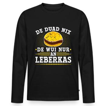 De Duad Nix Leberkas Boarisch Bayrisch Leberkäse - Männer Premium Bio Langarmshirt - Schwarz - Vorne - Nico (187cm)