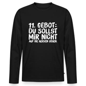 11. Gebot Du sollst mir nicht auf die Nerven gehen - Männer Premium Bio Langarmshirt - Schwarz - Vorne - Nico (187cm)
