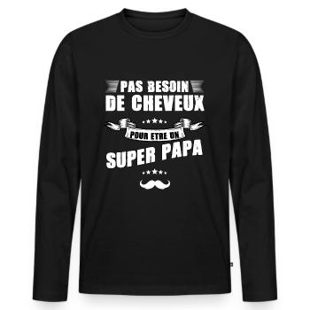 Super papa Pas besoin de Cheveux - T-shirt manches longues Premium bio Homme - noir - Devant - Nico (187cm)