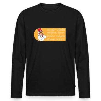 lustiger Spruch Hahn Gockel Hühner Züchter - Männer Premium Bio Langarmshirt - Schwarz - Vorne - Nico (187cm)