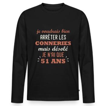 arrêter les conneries 51 ans humour anniversaire - T-shirt manches longues Premium bio Homme - noir - Devant - Nico (187cm)