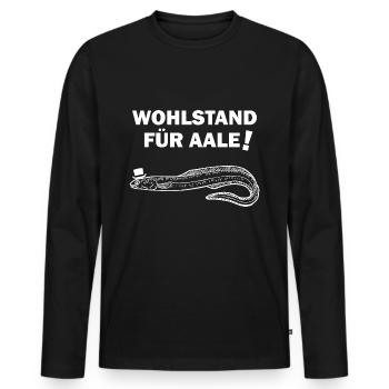 Wohlstand für Aale - Politik lustige Sprüche - Männer Premium Bio Langarmshirt - Schwarz - Vorne - Nico (187cm)