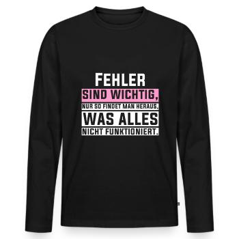 Fehler sind wichtig, nur so findet man heraus, was - Männer Premium Bio Langarmshirt - Schwarz - Vorne - Nico (187cm)