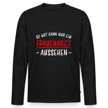 Frauenarzt Lustiger Spruch Fun Gynäkologe Geschenk - Männer Premium Bio Langarmshirt - Schwarz - Vorne - Nico (187cm)