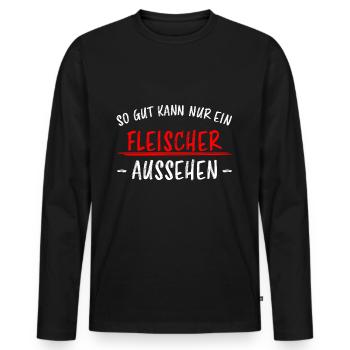 Fleischer Metzger Beruf Lustiger Spruch Geschenk - Männer Premium Bio Langarmshirt - Schwarz - Vorne - Nico (187cm)