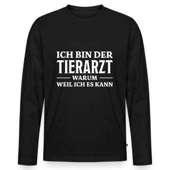 Tierarzt Spruch Beruf Lustiges Tierarzt Geschenk - Männer Premium Bio Langarmshirt - Schwarz - Vorne - Nico (187cm)