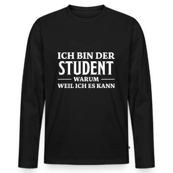 Student Spruch Uni Universität Student Geschenk - Männer Premium Bio Langarmshirt - Schwarz - Vorne - Nico (187cm)
