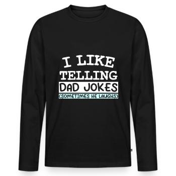 I LIKE TELLING DAD JOKES (SOMETIMES HE LAUGHS) - Männer Premium Bio Langarmshirt - Schwarz - Vorne - Nico (187cm)