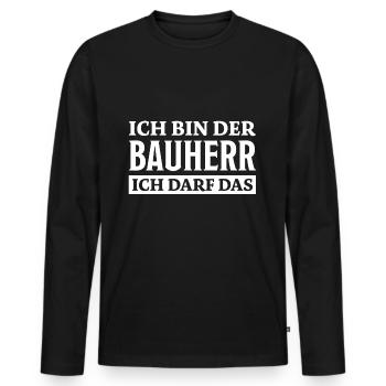 Bauherr Spruch Richtfest Hausbau Geschenk Bauherr - Männer Premium Bio Langarmshirt - Schwarz - Vorne - Nico (187cm)