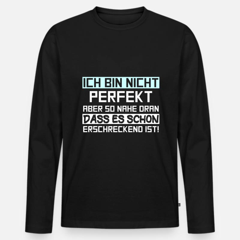 Ich bin nicht perfekt aber so nahe dran dass es sc - Männer Premium Bio Langarmshirt - Schwarz