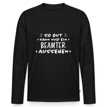 Beamter Lustiger Spruch Verbeamtung Büro Geschenk - Männer Premium Bio Langarmshirt - Schwarz - Vorne - Nico (187cm)