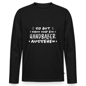Handball Lustig Spruch Handballer Spieler Geschenk - Männer Premium Bio Langarmshirt - Schwarz - Vorne - Nico (187cm)