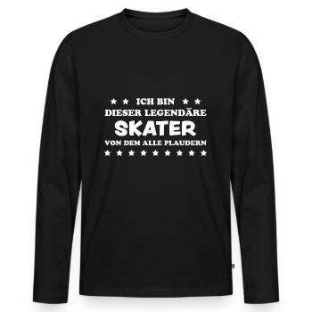 Skater Spruch Fun Skating Sprüche Skater Geschenk - Männer Premium Bio Langarmshirt - Schwarz - Vorne - Nico (187cm)
